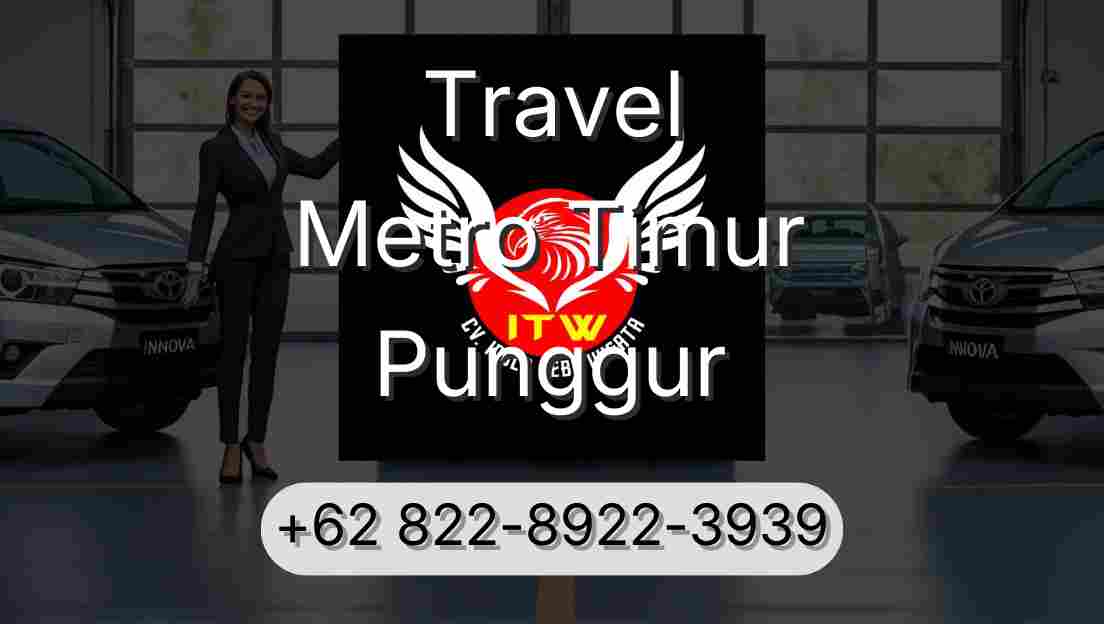 Travel Metro Timur Punggur