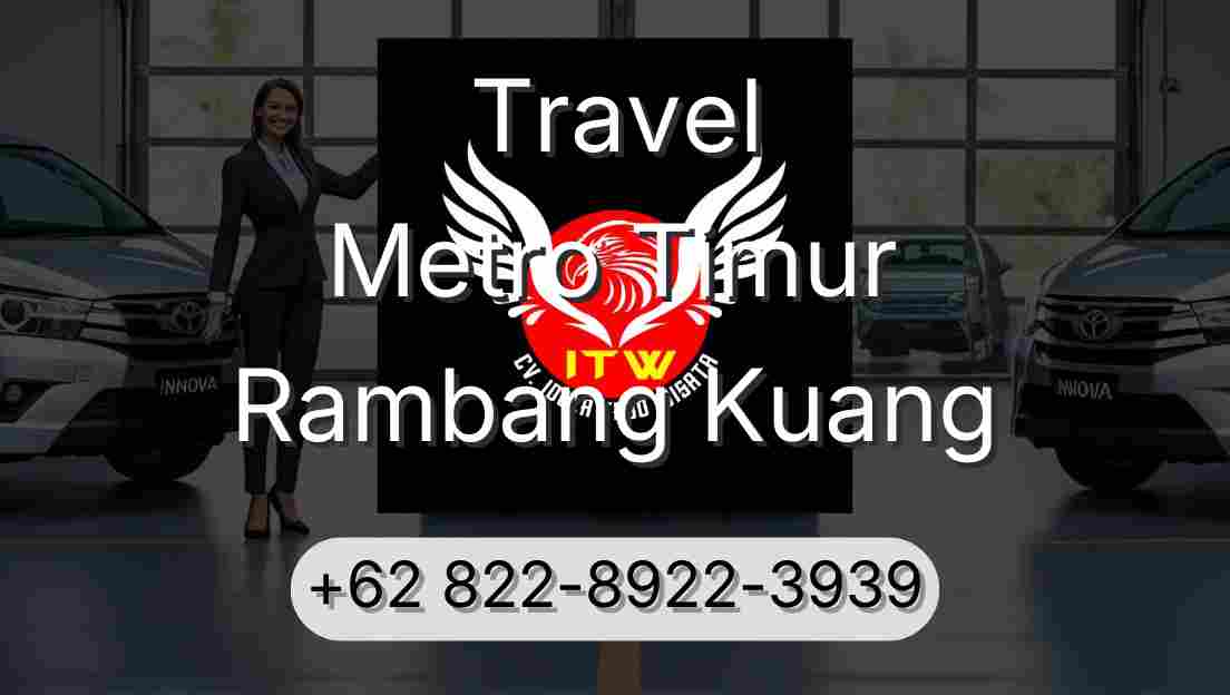 Travel Metro Timur Rambang Kuang