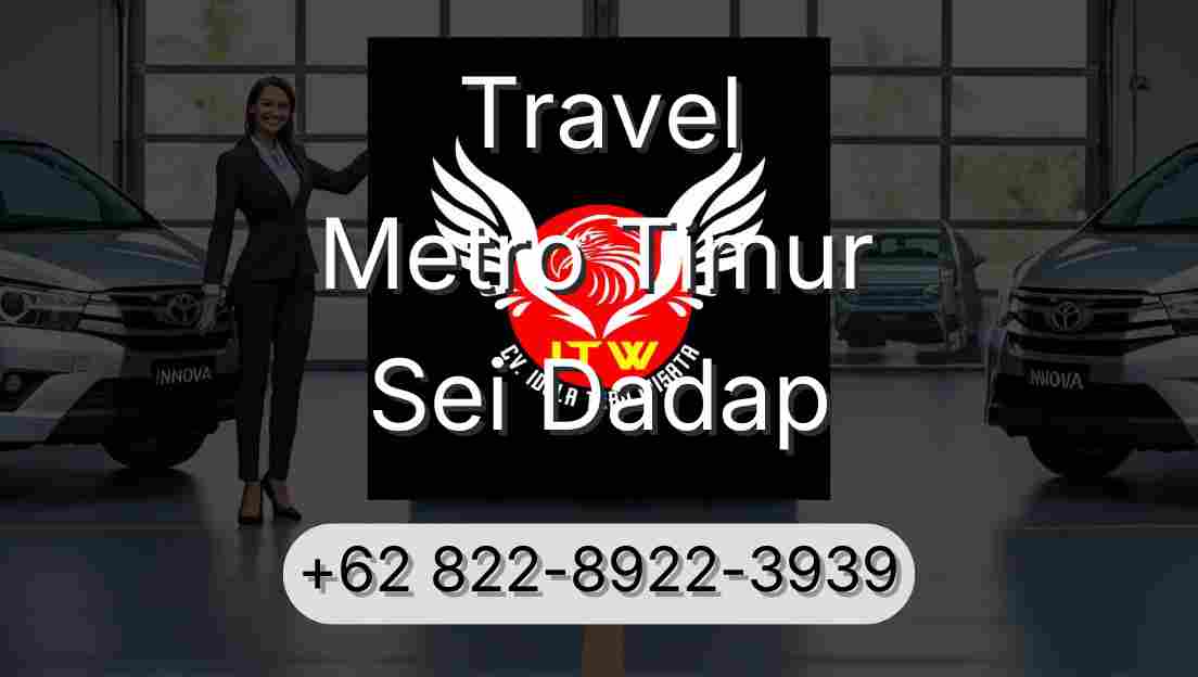 Travel Metro Timur Sei Dadap
