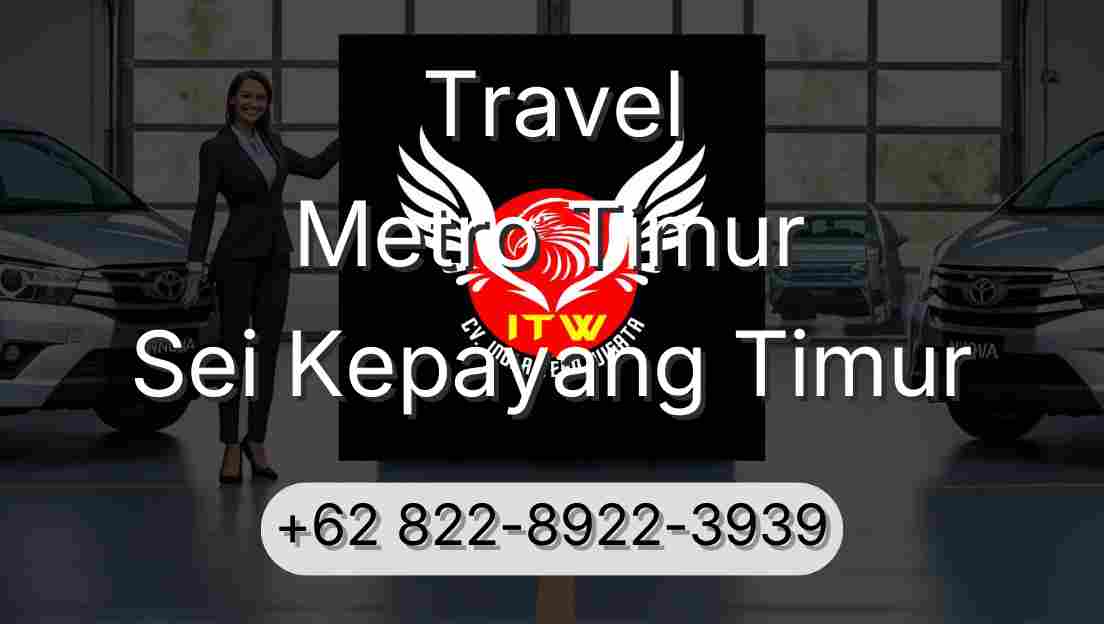 Travel Metro Timur Sei Kepayang Timur