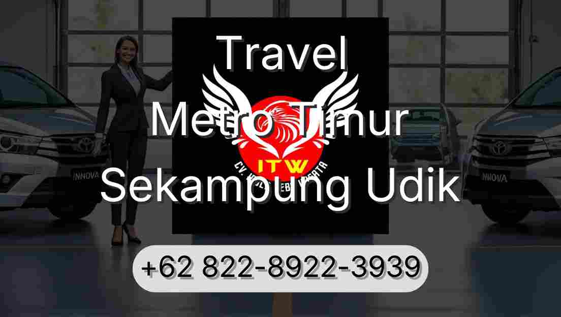 Travel Metro Timur Sekampung Udik