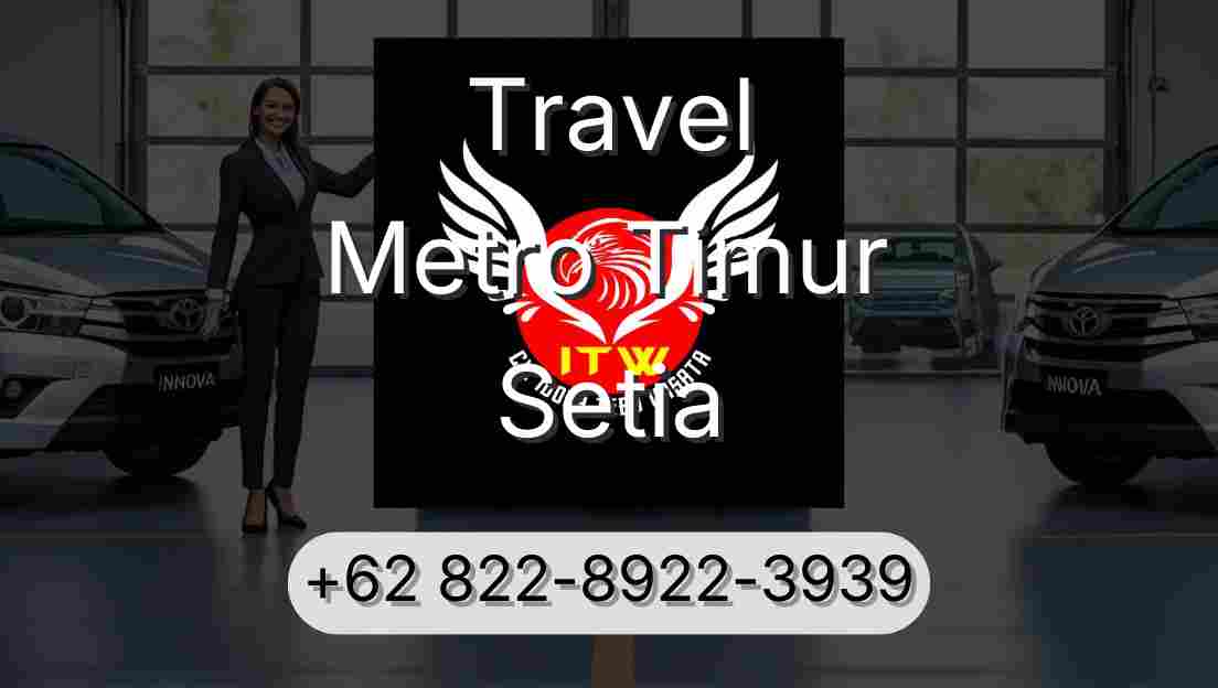 Travel Metro Timur Setia