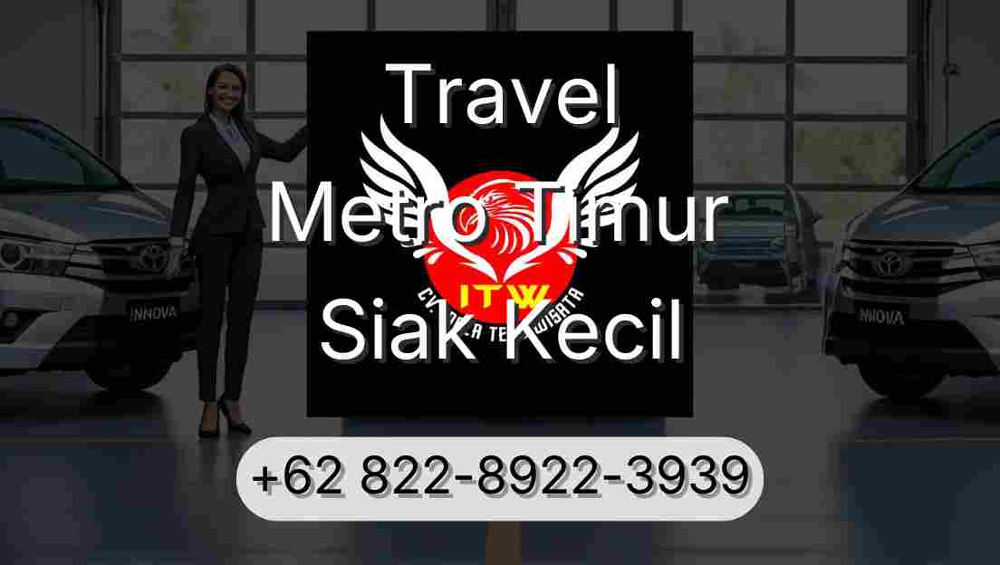 Travel Metro Timur Siak Kecil