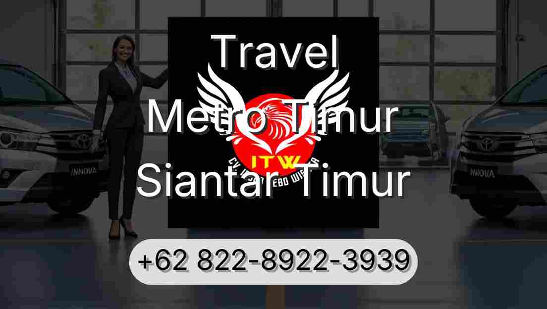 Travel Metro Timur Siantar Timur