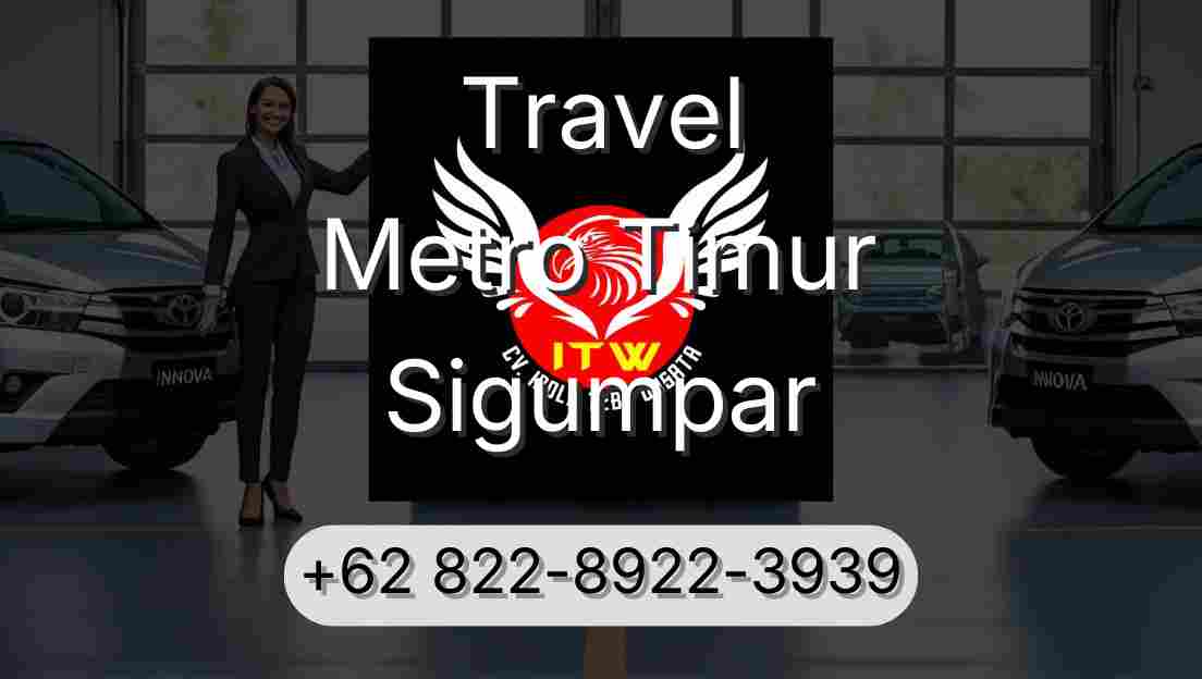 Travel Metro Timur Sigumpar