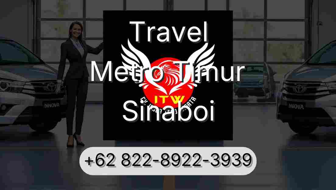 Travel Metro Timur Sinaboi