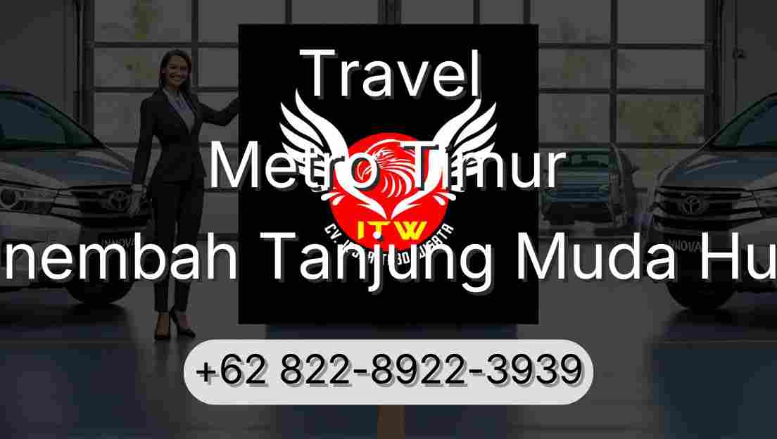 Travel Metro Timur Sinembah Tanjung Muda Hulu