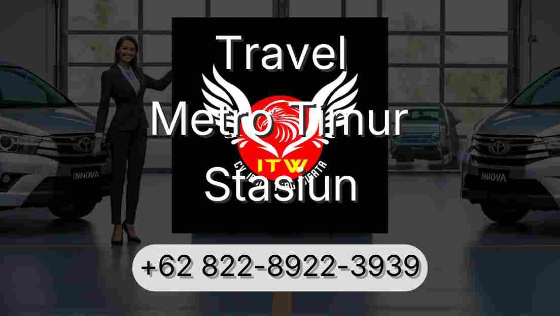 Travel Metro Timur Stasiun