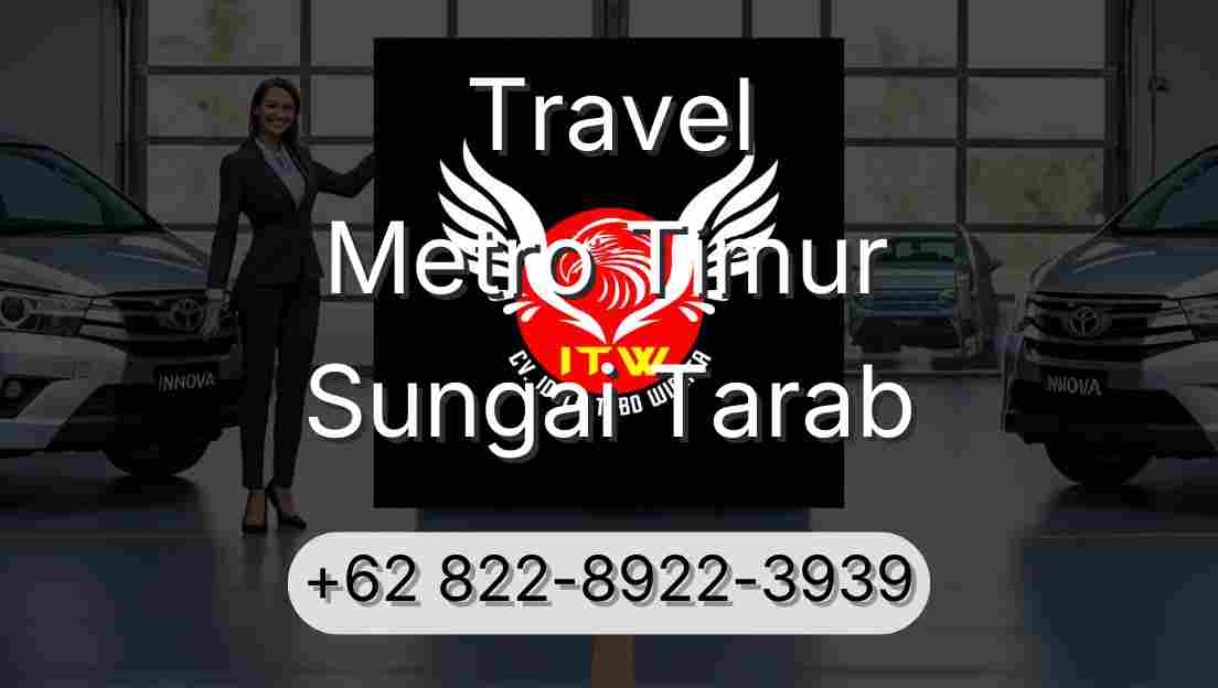 Travel Metro Timur Sungai Tarab