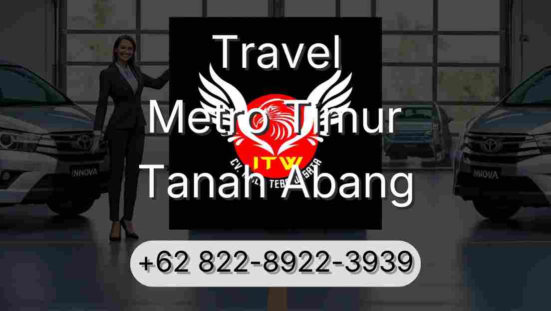 Travel Metro Timur Tanah Abang