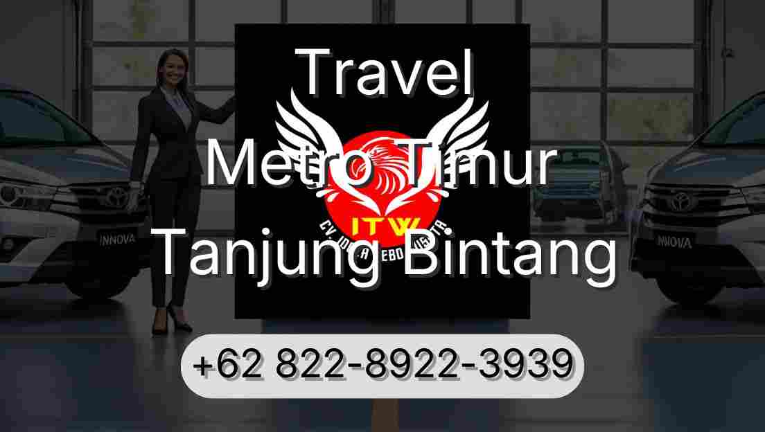 Travel Metro Timur Tanjung Bintang