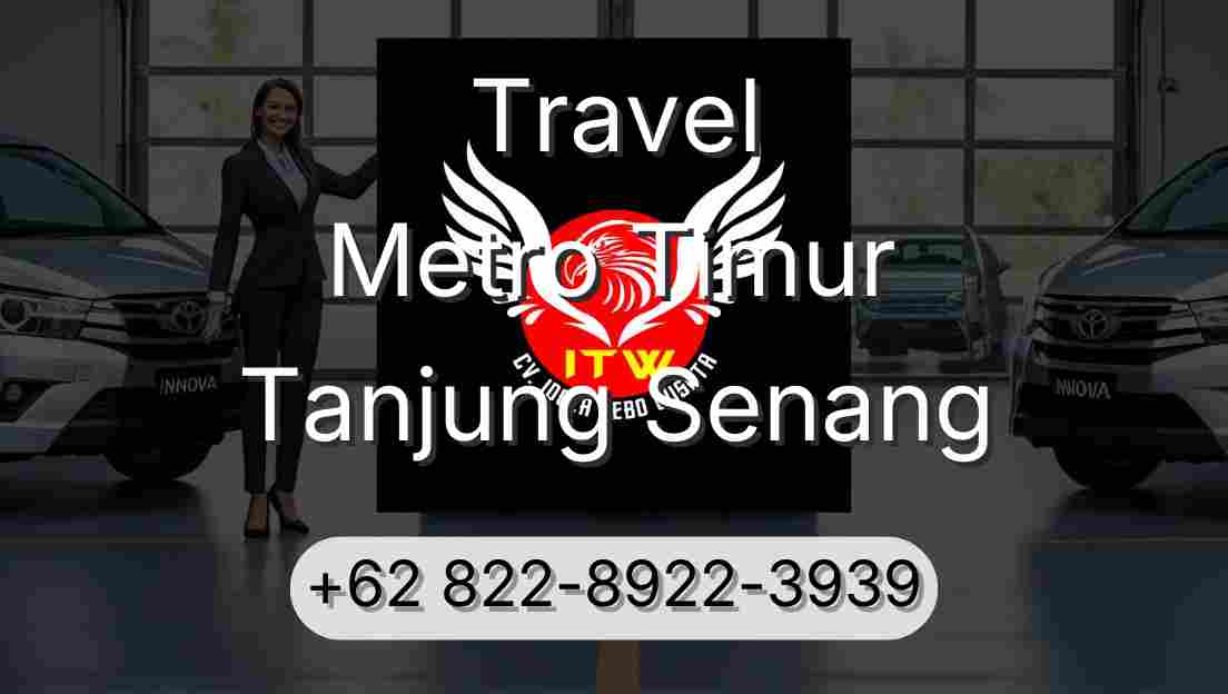 Travel Metro Timur Tanjung Senang