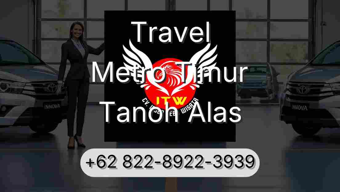 Travel Metro Timur Tanoh Alas