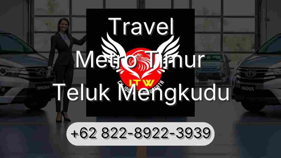 Travel Metro Timur Teluk Mengkudu