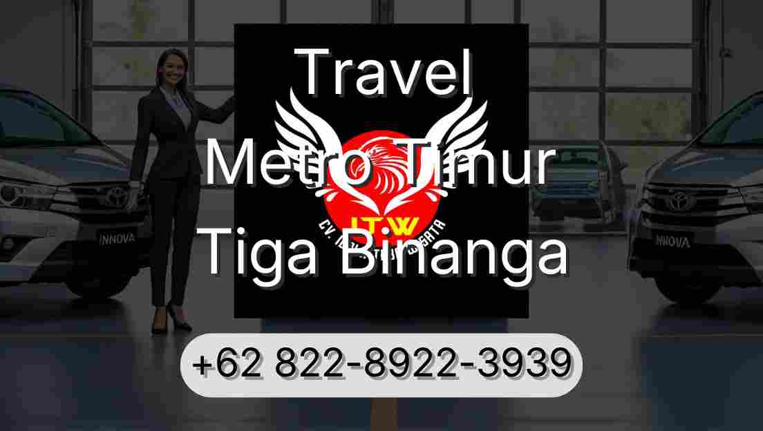 Travel Metro Timur Tiga Binanga