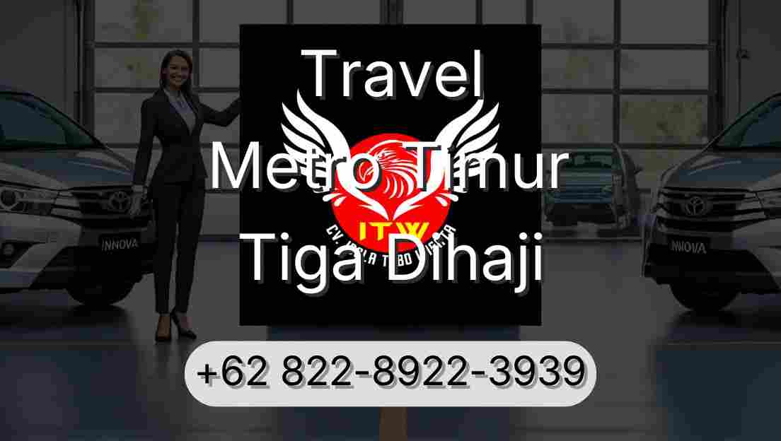 Travel Metro Timur Tiga Dihaji