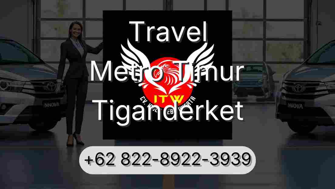 Travel Metro Timur Tiganderket