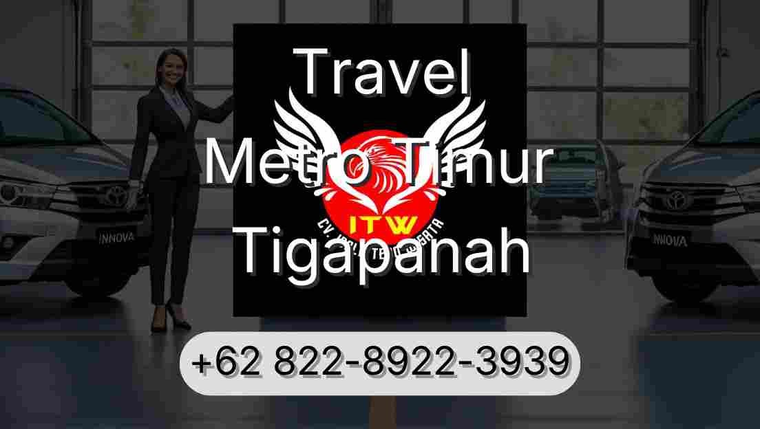 Travel Metro Timur Tigapanah