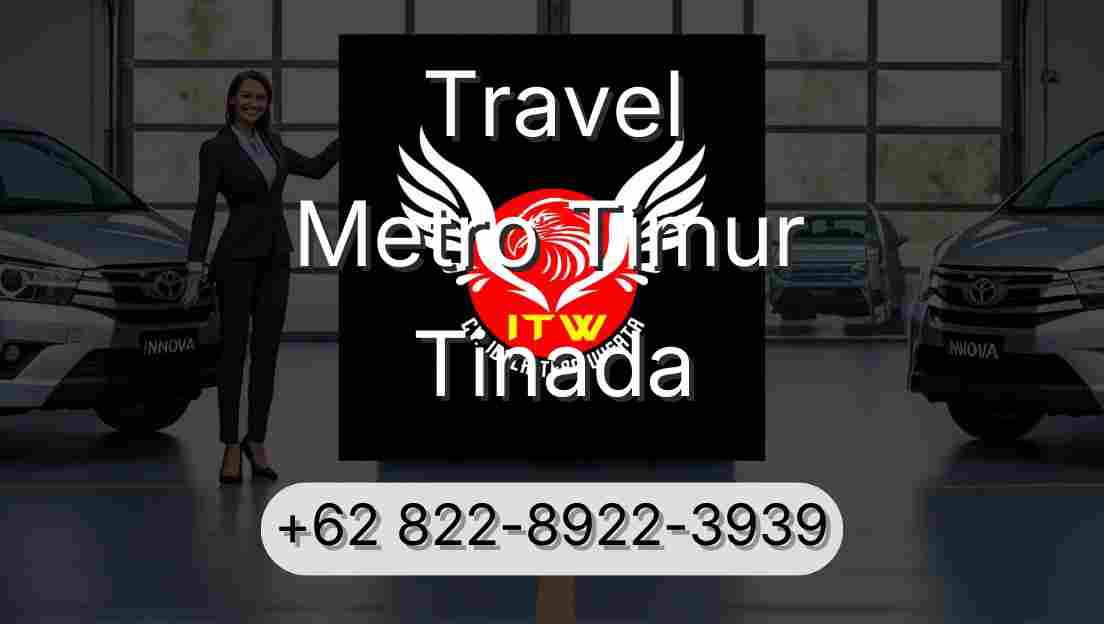 Travel Metro Timur Tinada