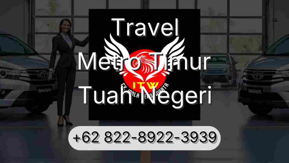Travel Metro Timur Tuah Negeri