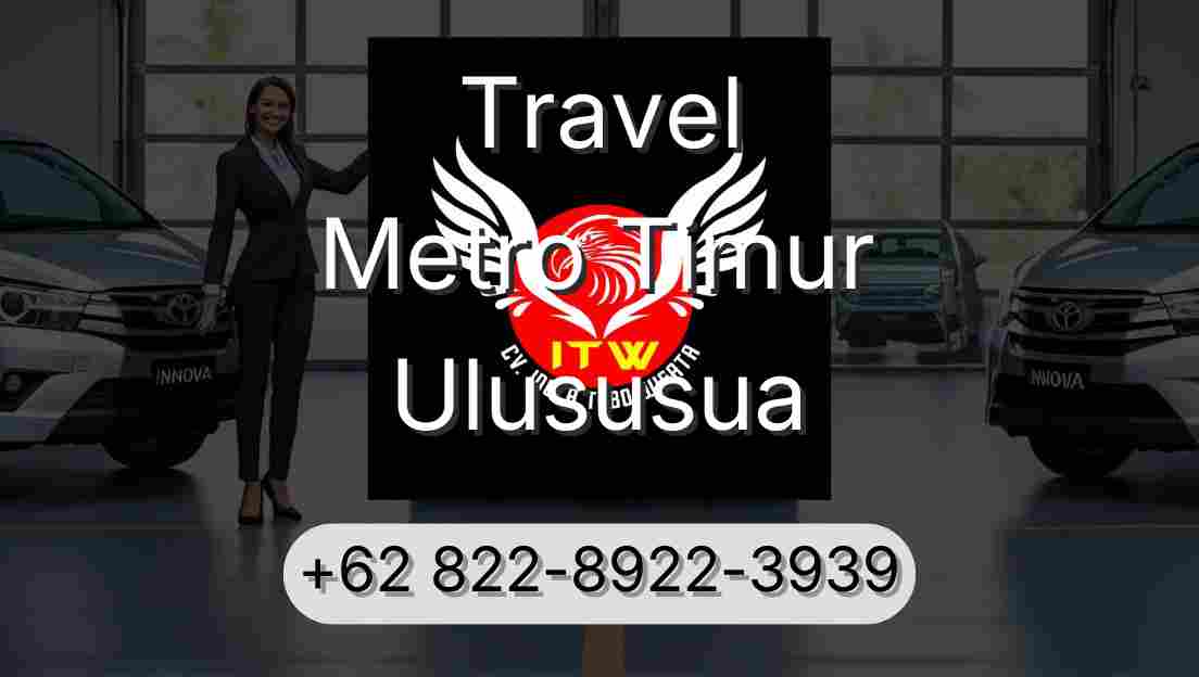 Travel Metro Timur Ulususua