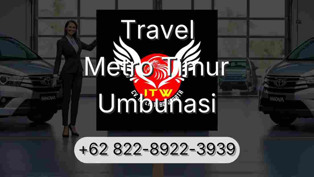 Travel Metro Timur Umbunasi