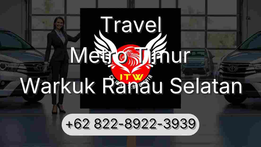 Travel Metro Timur Warkuk Ranau Selatan