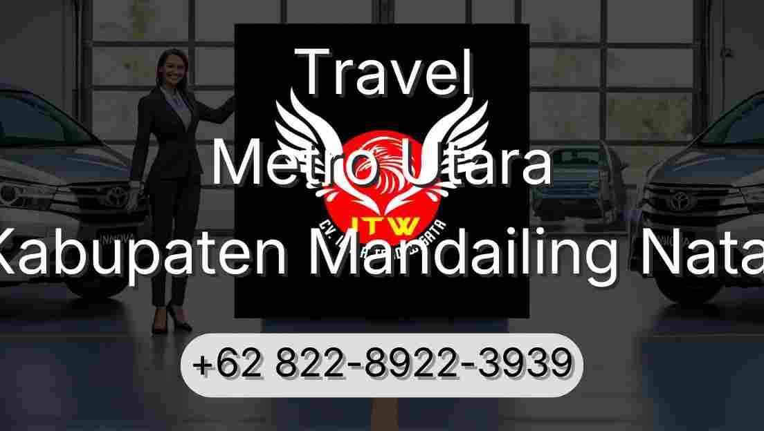Travel Metro Utara Kabupaten Mandailing Natal