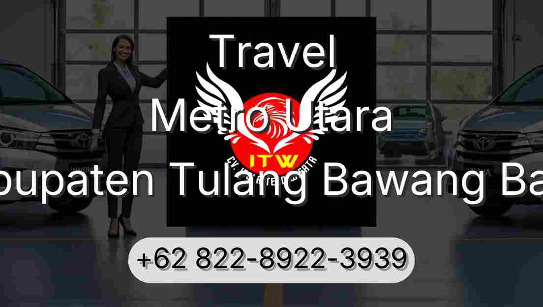 Travel Metro Utara Kabupaten Tulang Bawang Barat