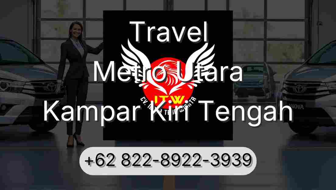 Travel Metro Utara Kampar Kiri Tengah