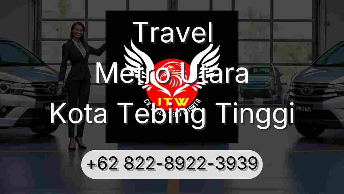 Travel Metro Utara Kota Tebing Tinggi