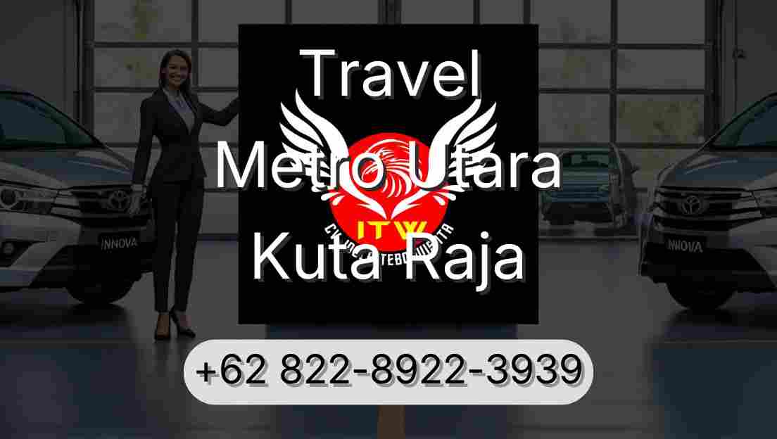 Travel Metro Utara Kuta Raja