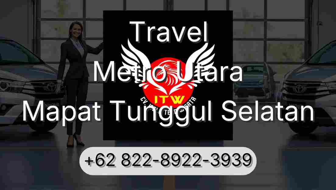 Travel Metro Utara Mapat Tunggul Selatan