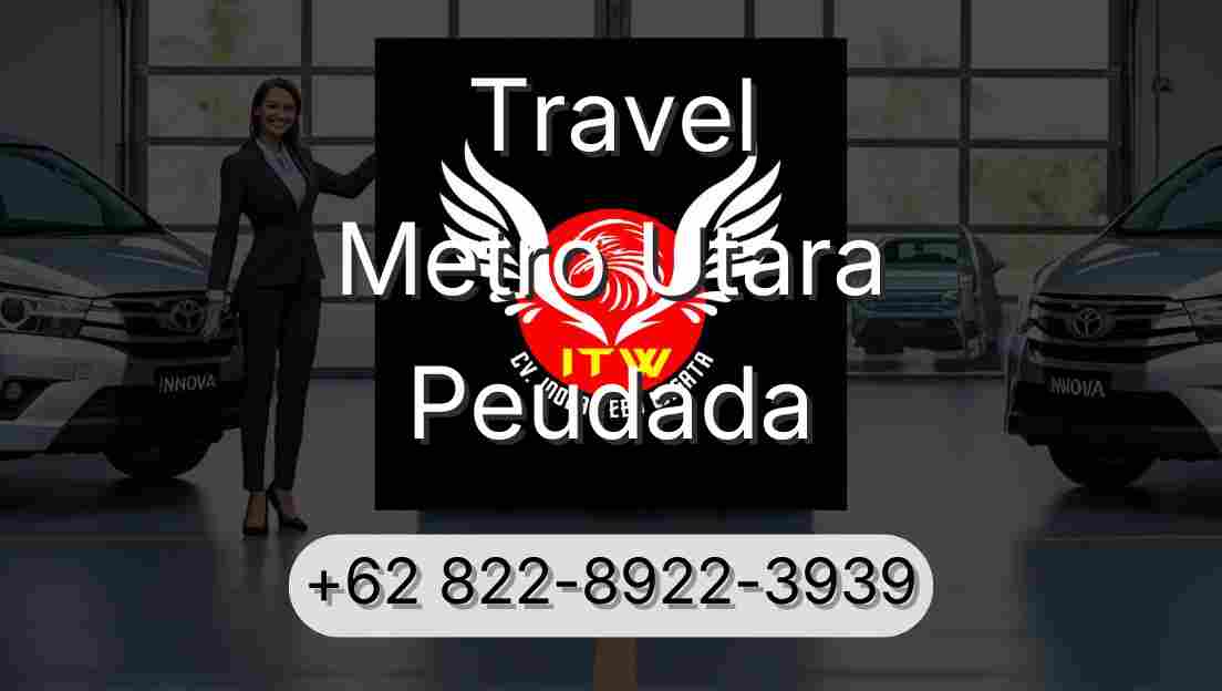 Travel Metro Utara Peudada