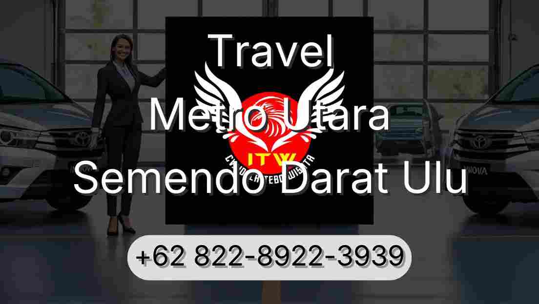 Travel Metro Utara Semendo Darat Ulu