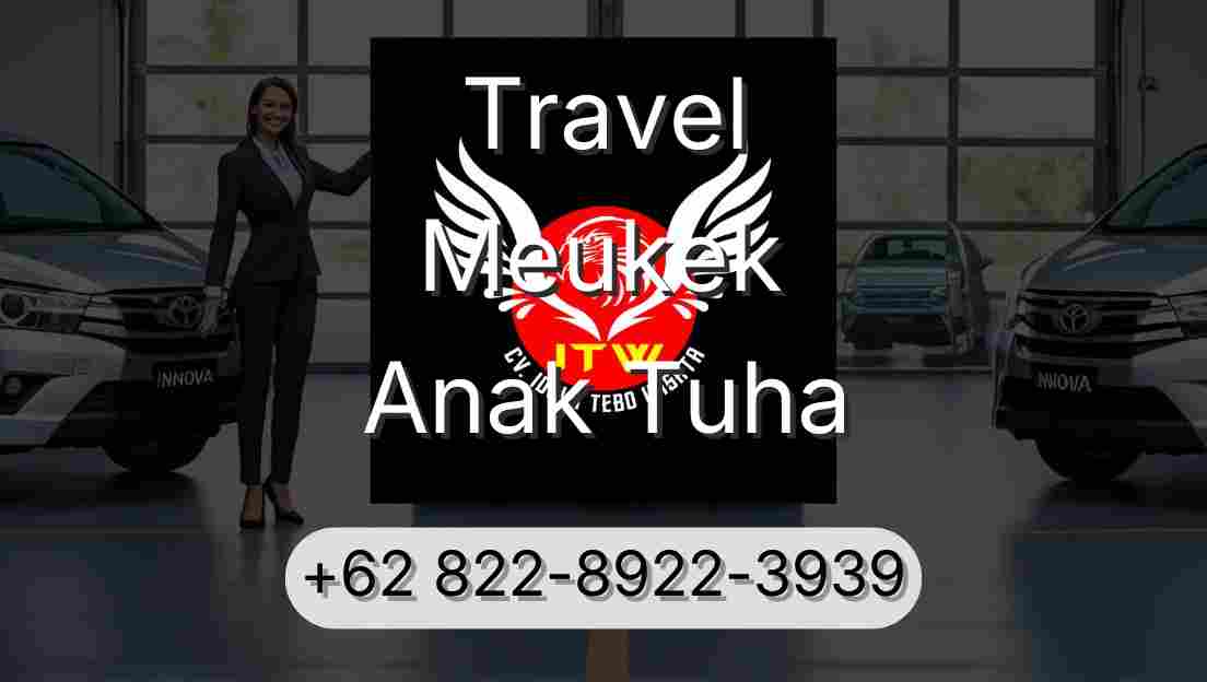 Travel Meukek Anak Tuha
