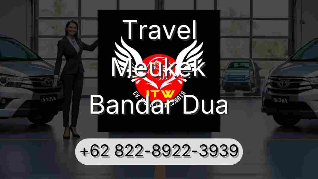Travel Meukek Bandar Dua