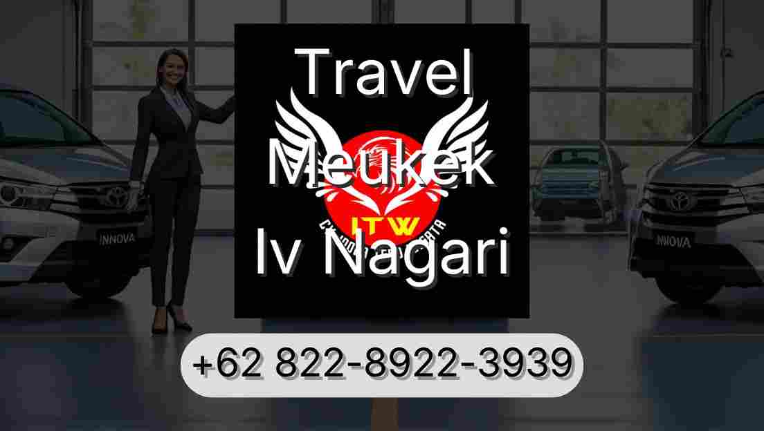 Travel Meukek Iv Nagari