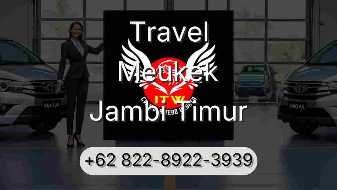 Travel Meukek Jambi Timur
