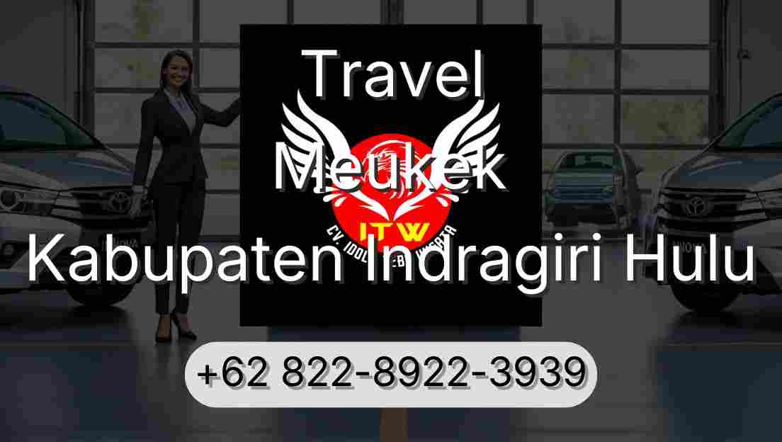 Travel Meukek Kabupaten Indragiri Hulu