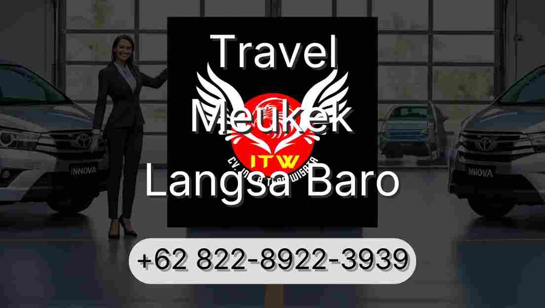 Travel Meukek Langsa Baro