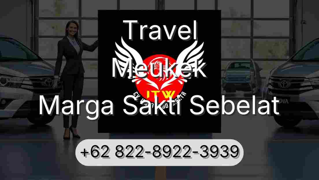 Travel Meukek Marga Sakti Sebelat