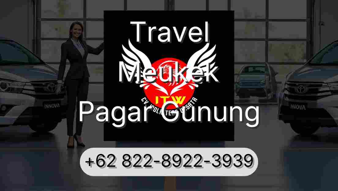 Travel Meukek Pagar Gunung