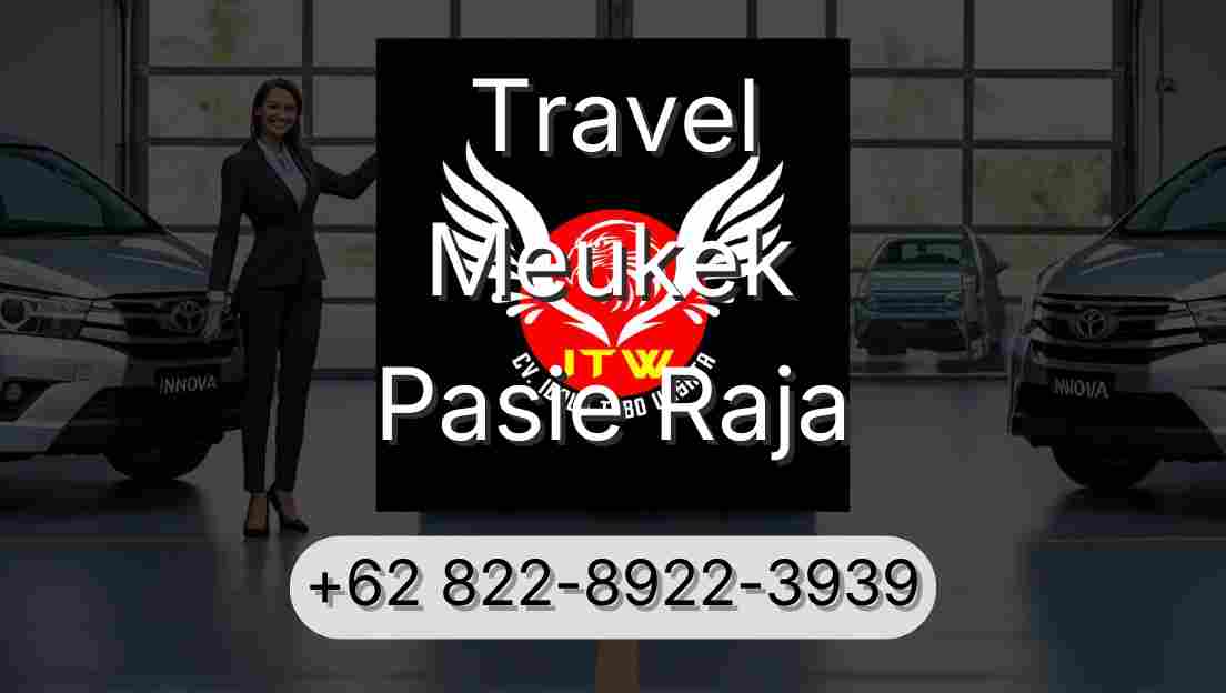 Travel Meukek Pasie Raja
