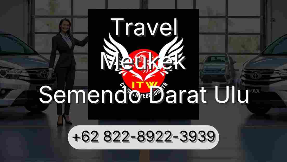 Travel Meukek Semendo Darat Ulu