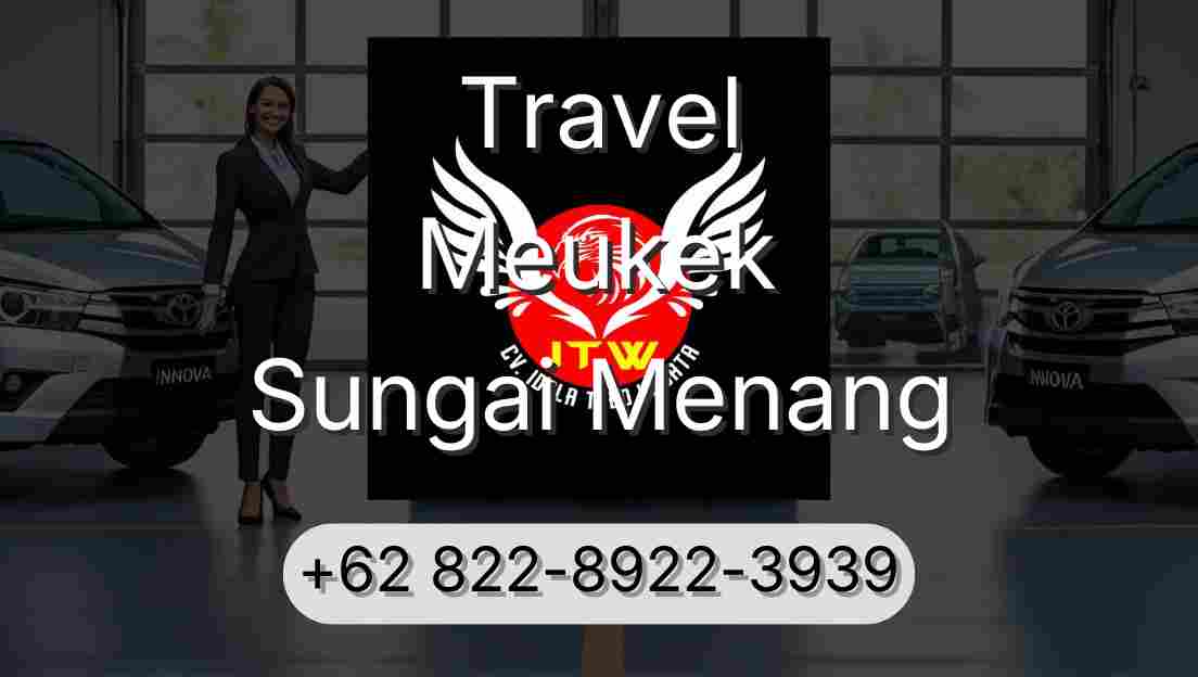 Travel Meukek Sungai Menang