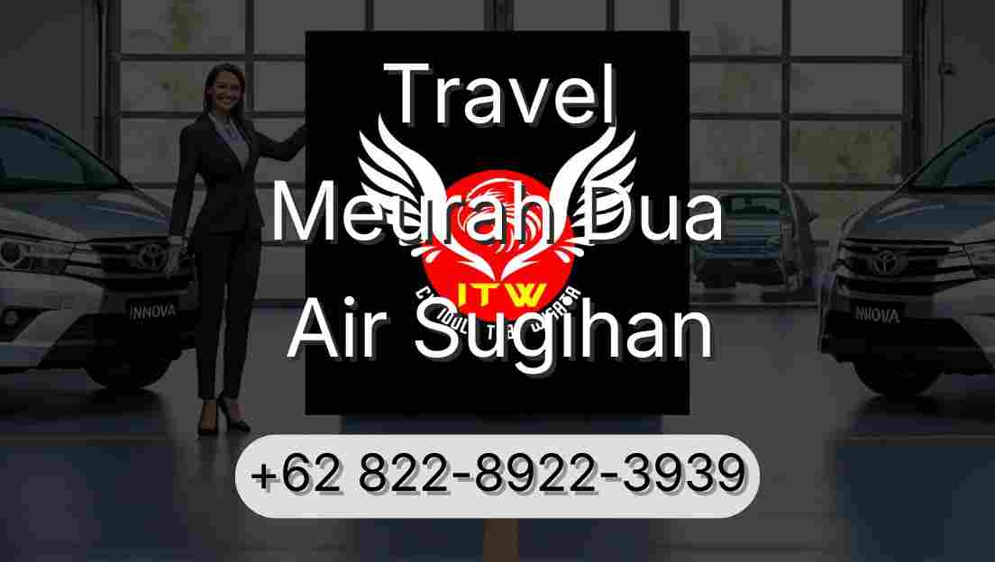 Travel Meurah Dua Air Sugihan