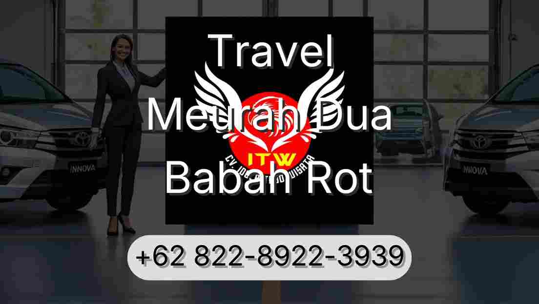 Travel Meurah Dua Babah Rot