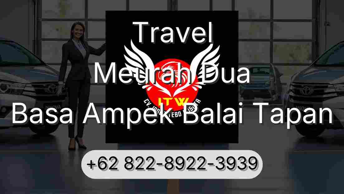 Travel Meurah Dua Basa Ampek Balai Tapan