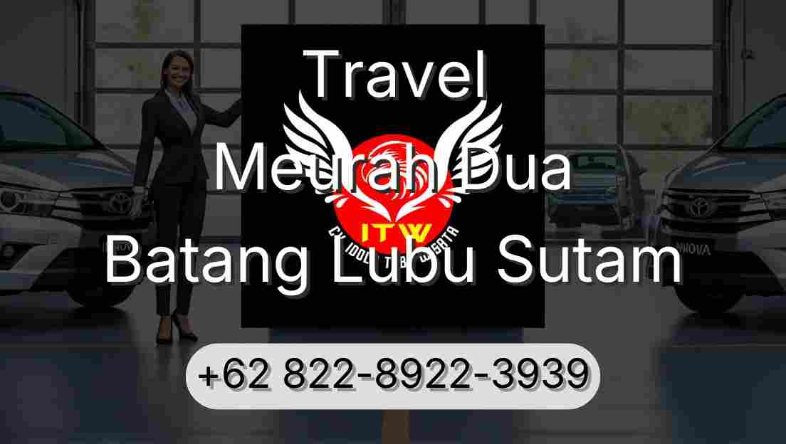 Travel Meurah Dua Batang Lubu Sutam